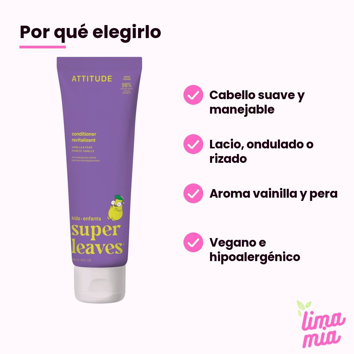 Acondicionador para Niños de Vainilla y Pera: por qué elegirlo (cabello suave y manejable, lacio, ondulado o rizado, aroma vainilla y pera, vegano e hipoalergénico)