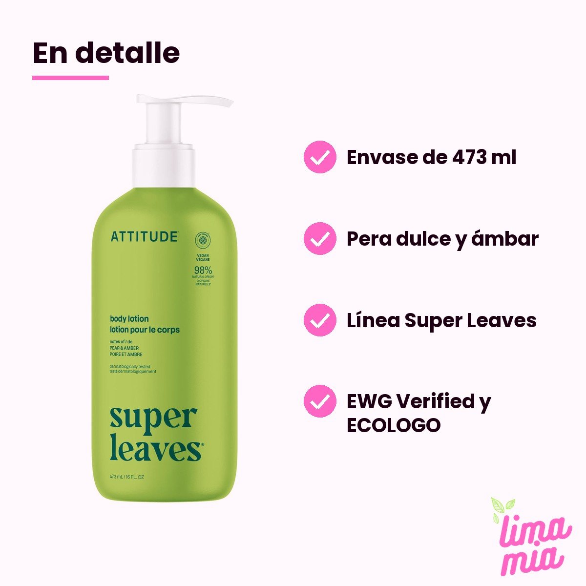 Crema Corporal Natural Pera y Ámbar: en detalle (envase de 473 ml, pera dulce y ámbar, línea super leaves, ewg verified y ecologo)