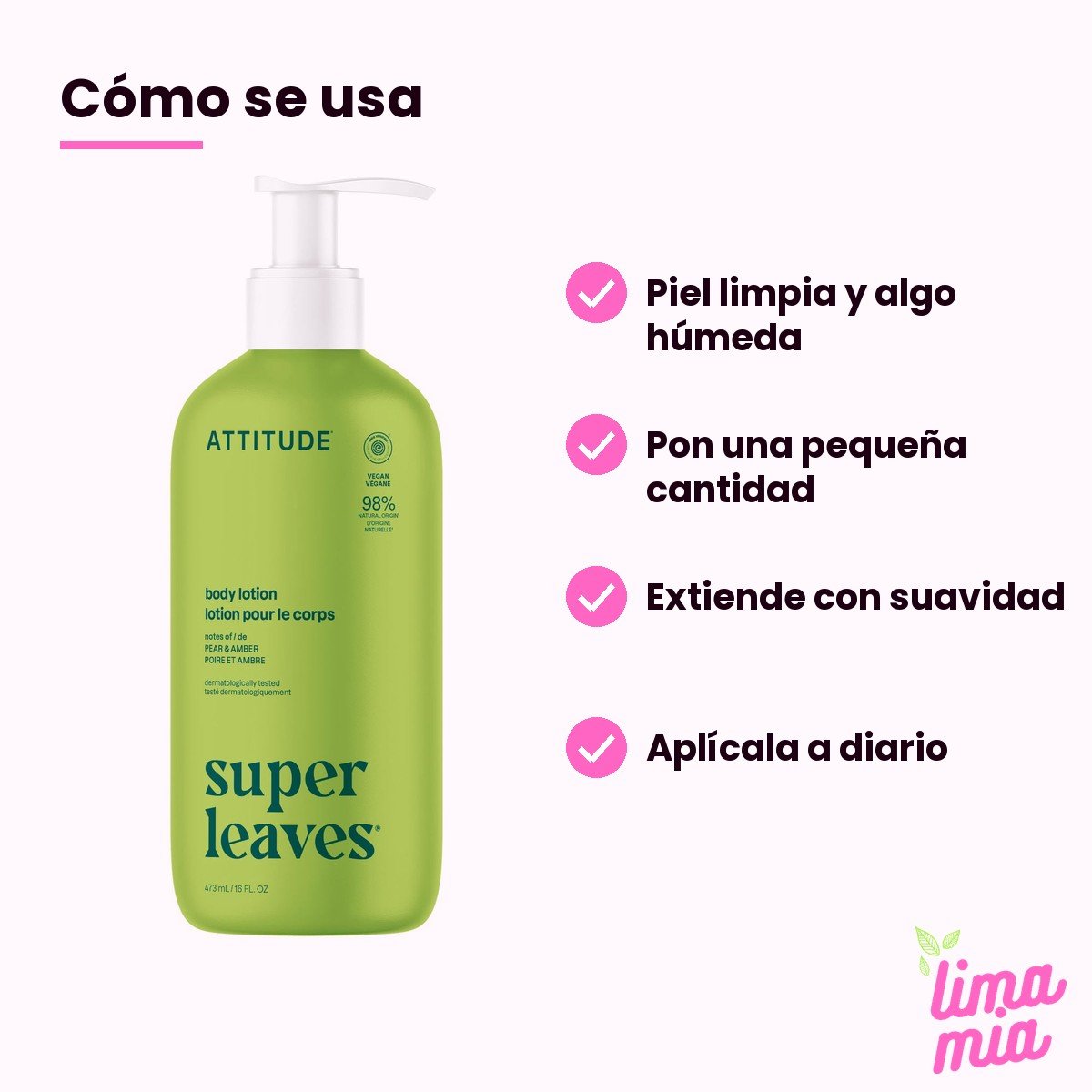 Crema Corporal Natural Pera y Ámbar: cómo se usa (piel limpia y algo húmeda, pon una pequeña cantidad, extiende con suavidad, aplícala a diario)