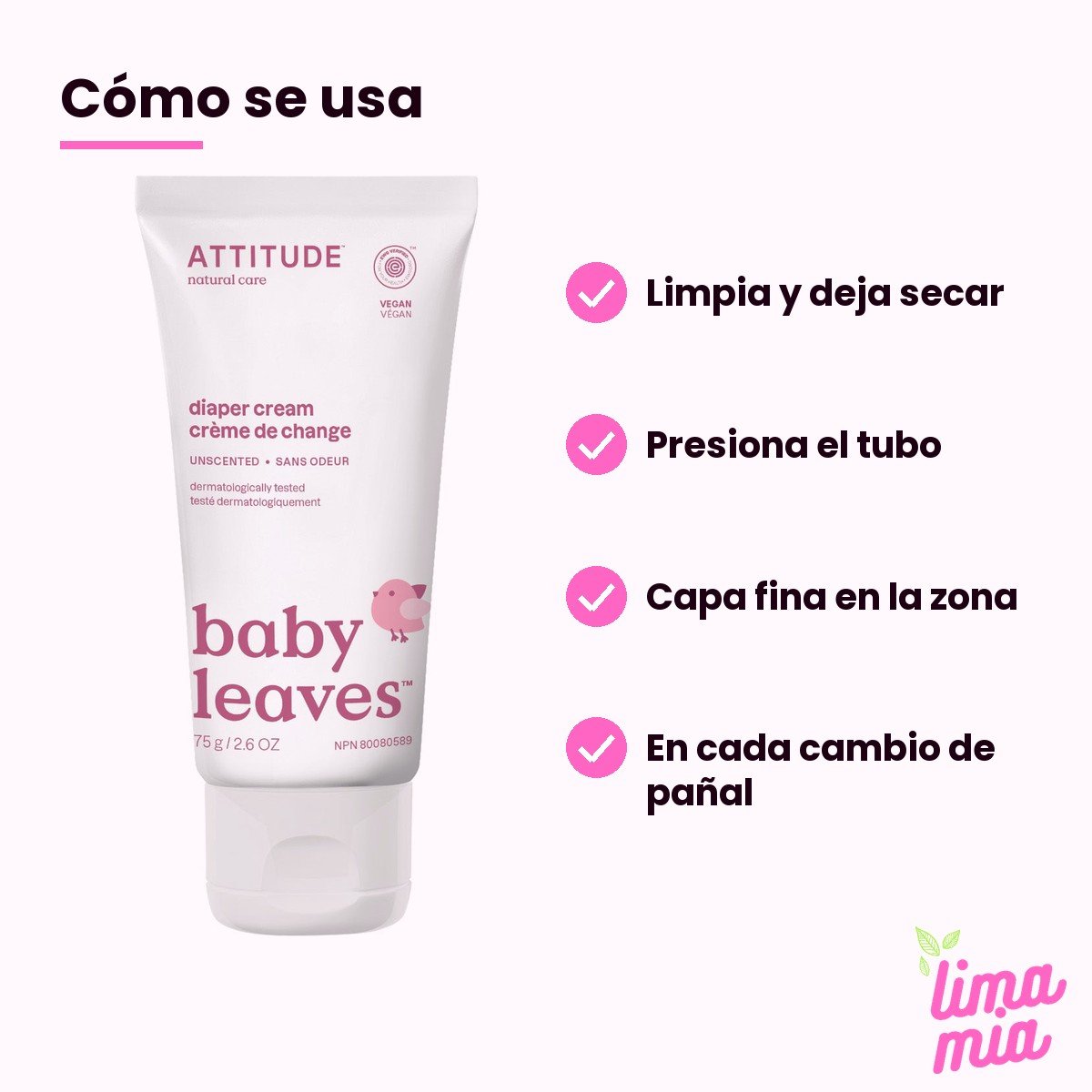 Crema para escaldaduras ATTITUDE: cómo se usa (limpia y deja secar, presiona el tubo, capa fina en la zona, en cada cambio de pañal)