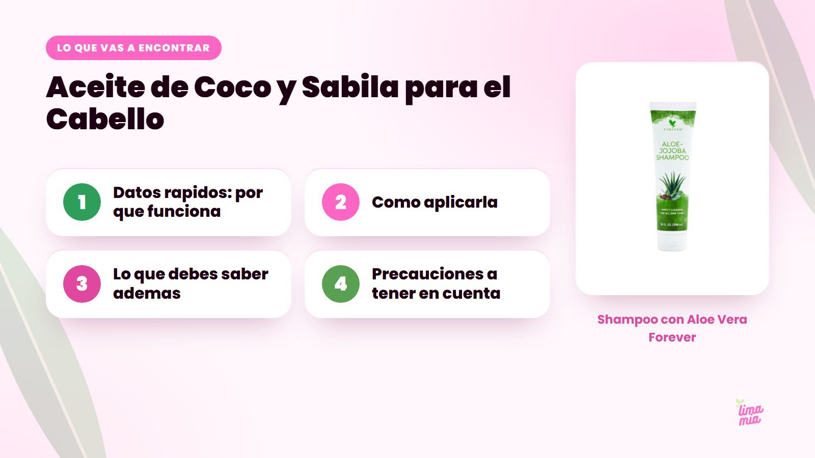 Lo que vas a encontrar en «Aceite de Coco y Sabila para el Cabello»: Datos rapidos: por que funciona, Como aplicarla, Lo que debes saber ademas, Precauciones a tener en cuenta