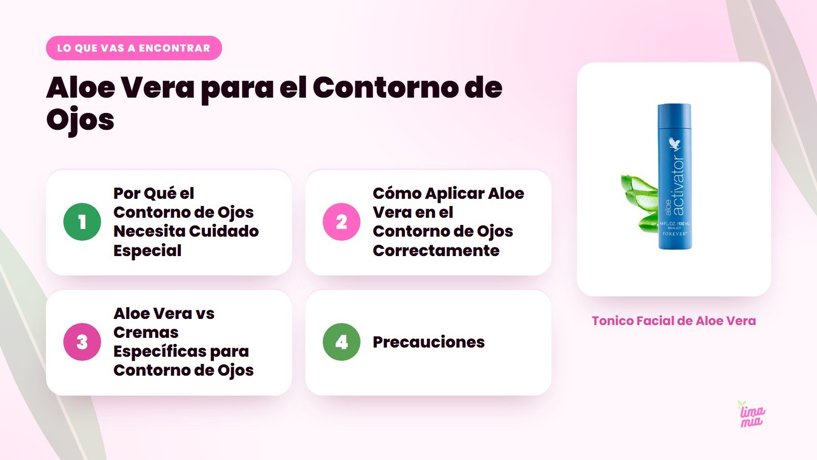 Lo que vas a encontrar en «Aloe Vera para el Contorno de Ojos»: Por Qué el Contorno de Ojos Necesita Cuidado Especial, Cómo Aplicar Aloe Vera en el Contorno de Ojos Correctamente, Aloe Vera vs Cremas Específicas para Contorno de Ojos, Preca
