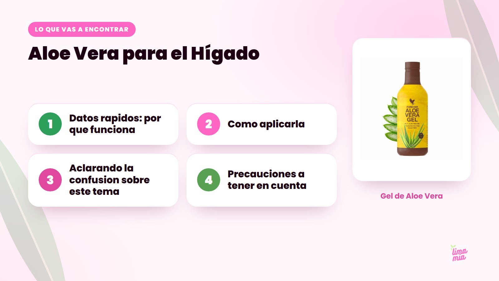 Lo que vas a encontrar en «Aloe Vera para el Hígado»: Datos rapidos: por que funciona, Como aplicarla, Aclarando la confusion sobre este tema, Precauciones a tener en cuenta