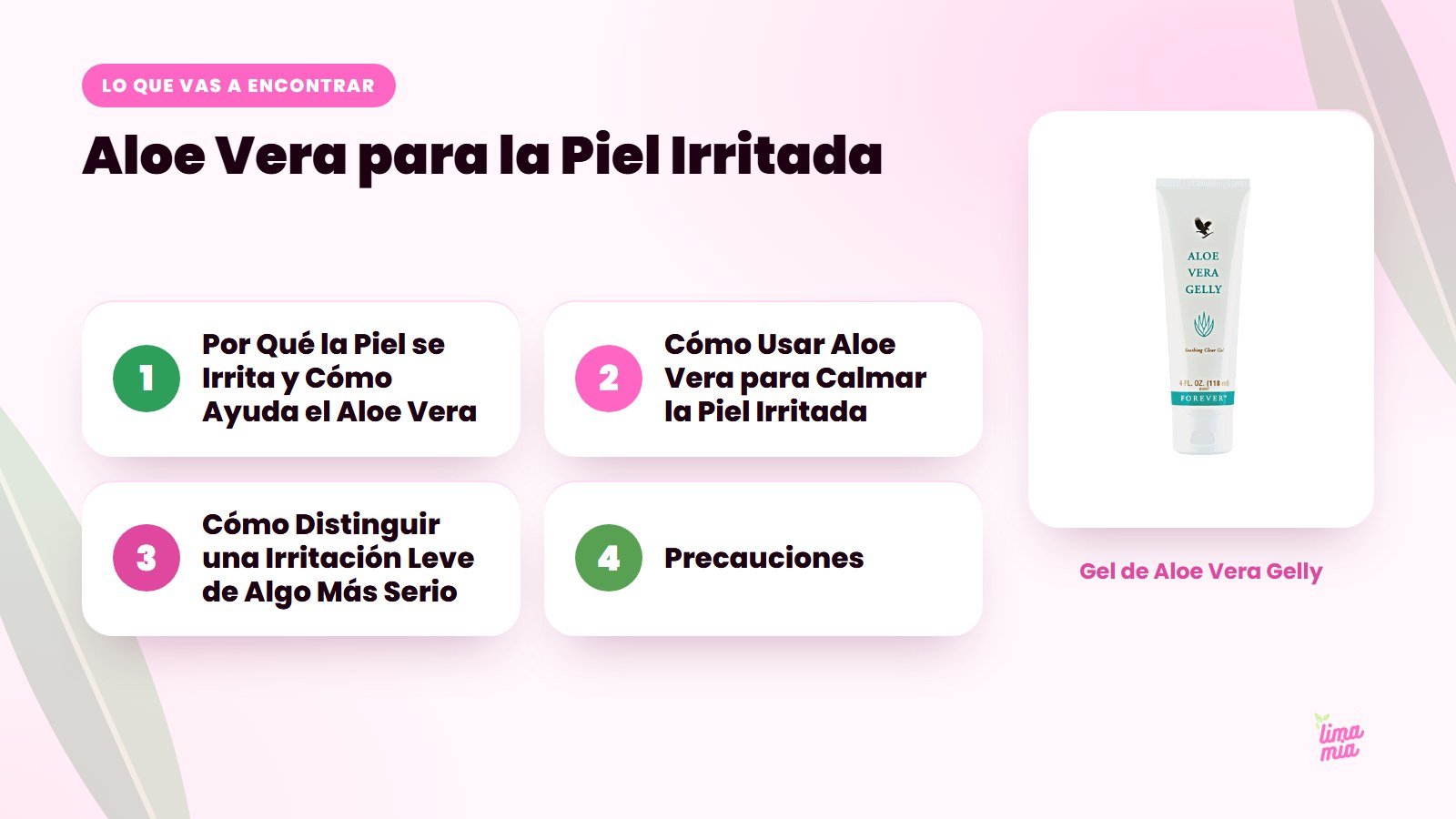 Lo que vas a encontrar en «Aloe Vera para la Piel Irritada»: Por Qué la Piel se Irrita y Cómo Ayuda el Aloe Vera, Cómo Usar Aloe Vera para Calmar la Piel Irritada, Cómo Distinguir una Irritación Leve de Algo Más Serio, Precauciones