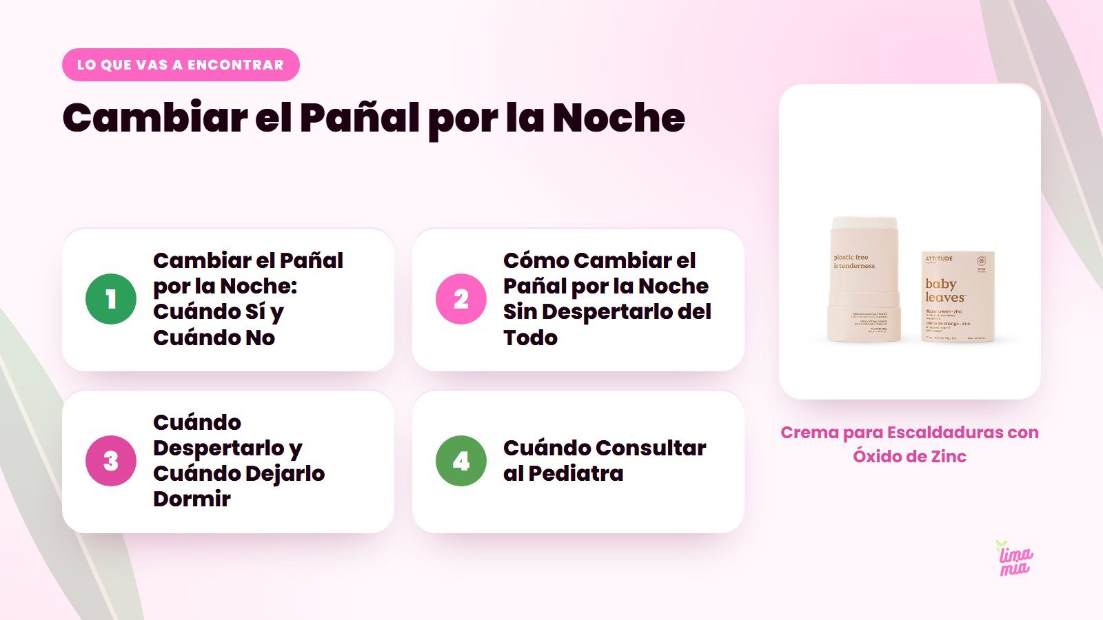Lo que vas a encontrar en «Cambiar el Pañal por la Noche»: Cambiar el Pañal por la Noche: Cuándo Sí y Cuándo No, Cómo Cambiar el Pañal por la Noche Sin Despertarlo del Todo, Cuándo Despertarlo y Cuándo Dejarlo Dormir, Cuándo Consultar al Pe