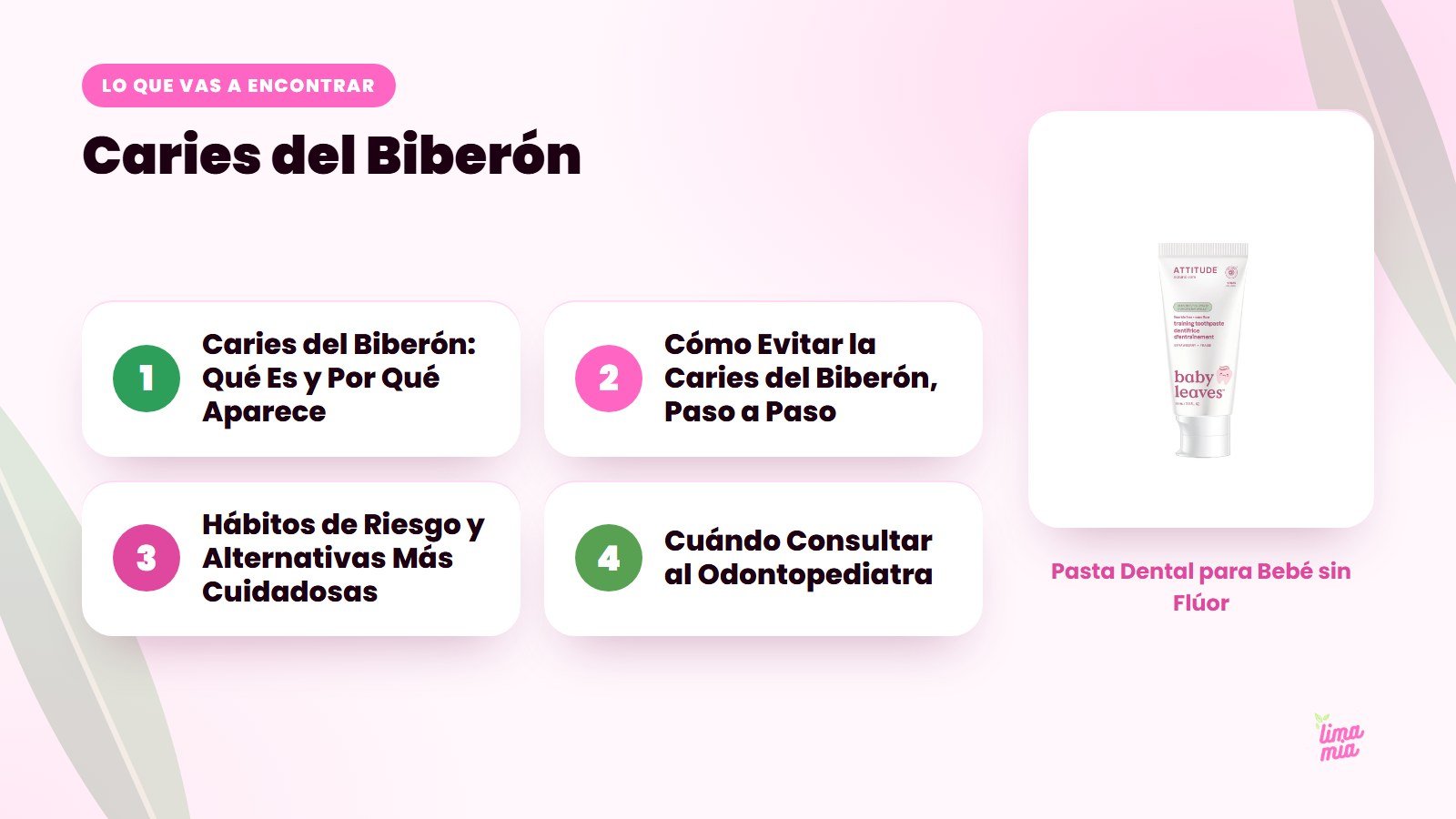 Lo que vas a encontrar en «Caries del Biberón»: Caries del Biberón: Qué Es y Por Qué Aparece, Cómo Evitar la Caries del Biberón, Paso a Paso, Hábitos de Riesgo y Alternativas Más Cuidadosas, Cuándo Consultar al Odontopediatra