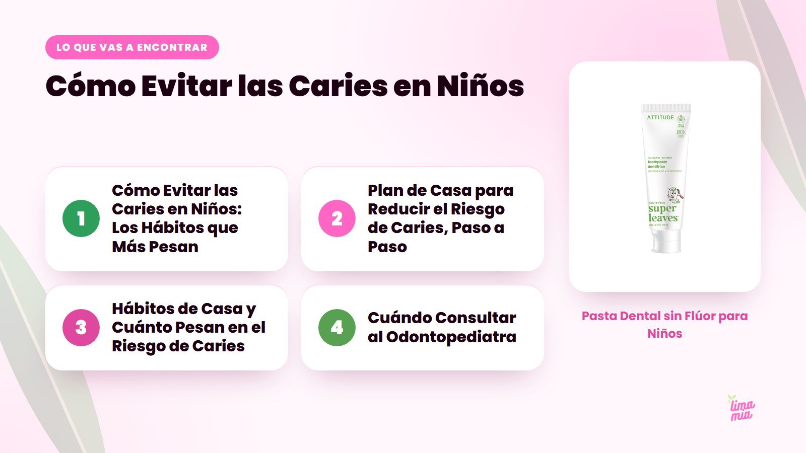 Lo que vas a encontrar en «Cómo Evitar las Caries en Niños»: Cómo Evitar las Caries en Niños: Los Hábitos que Más Pesan, Plan de Casa para Reducir el Riesgo de Caries, Paso a Paso, Hábitos de Casa y Cuánto Pesan en el Riesgo de Caries, Cuán