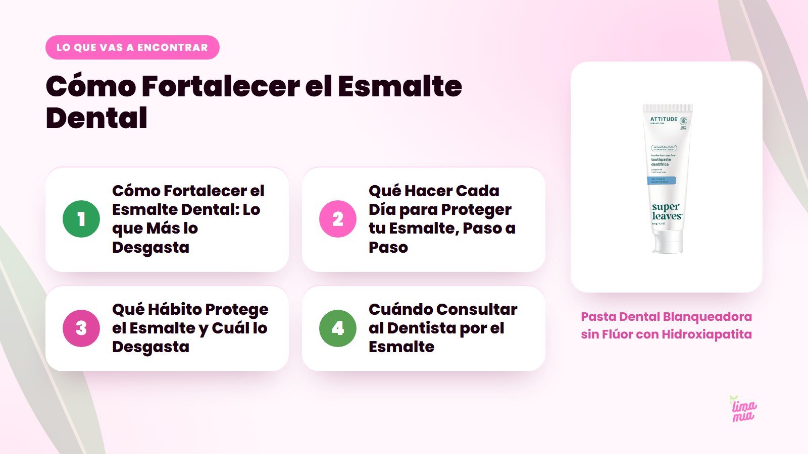 Lo que vas a encontrar en «Cómo Fortalecer el Esmalte Dental»: Cómo Fortalecer el Esmalte Dental: Lo que Más lo Desgasta, Qué Hacer Cada Día para Proteger tu Esmalte, Paso a Paso, Qué Hábito Protege el Esmalte y Cuál lo Desgasta, Cuándo Con