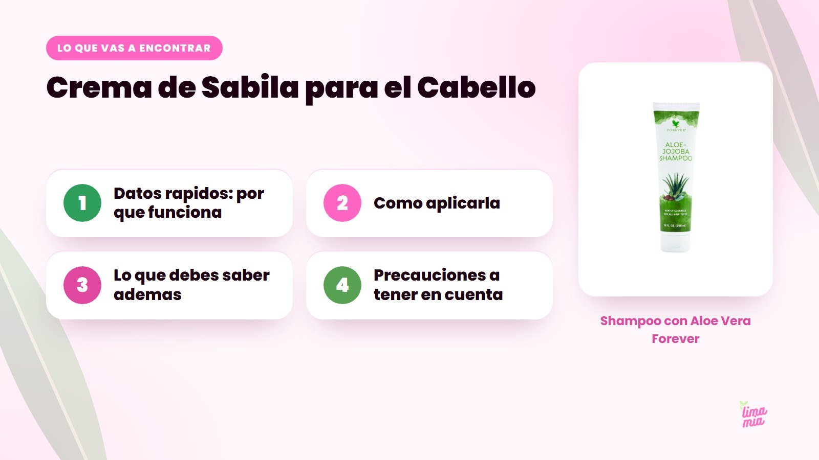 Lo que vas a encontrar en «Crema de Sabila para el Cabello»: Datos rapidos: por que funciona, Como aplicarla, Lo que debes saber ademas, Precauciones a tener en cuenta