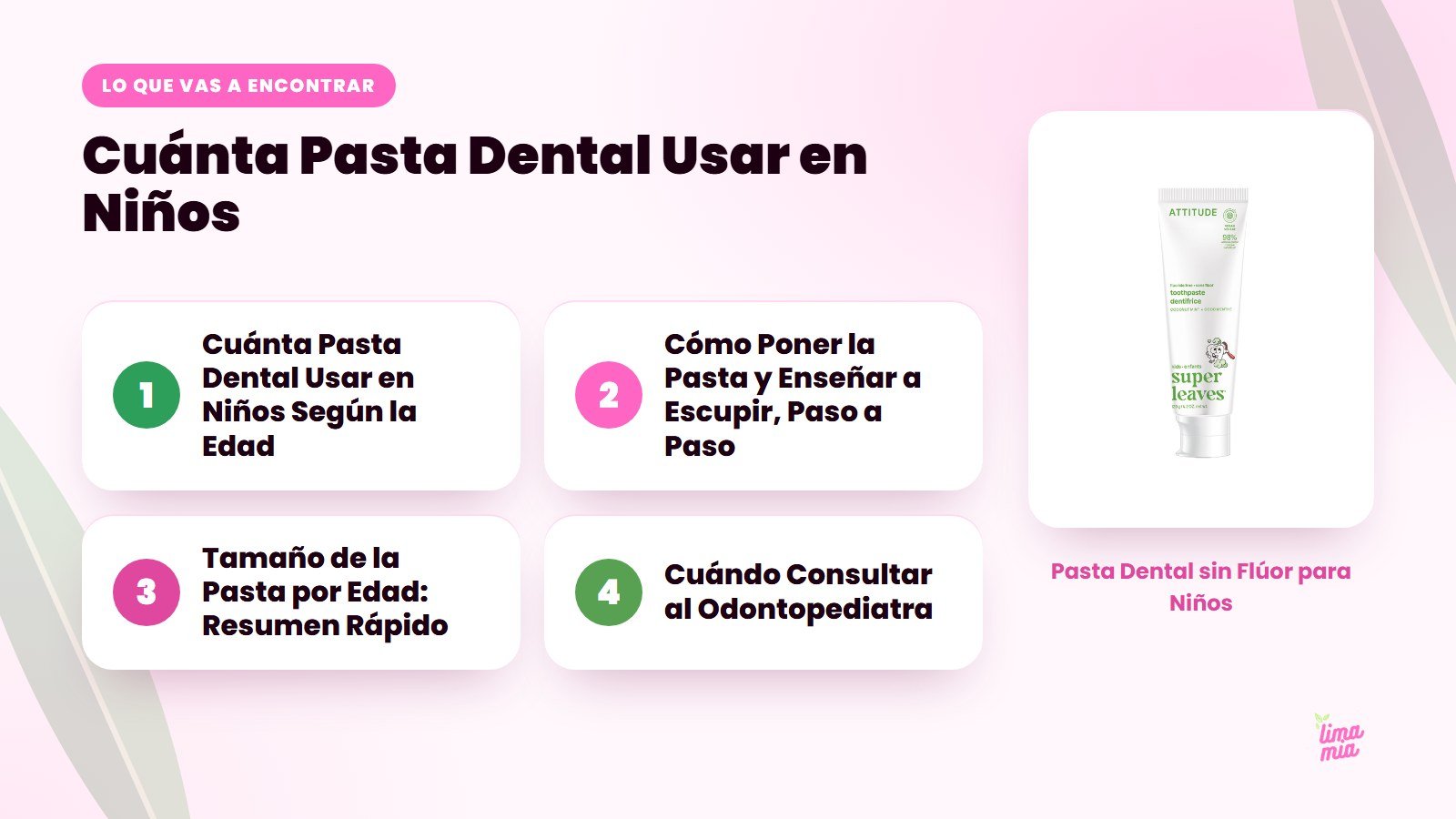 Lo que vas a encontrar en «Cuánta Pasta Dental Usar en Niños»: Cuánta Pasta Dental Usar en Niños Según la Edad, Cómo Poner la Pasta y Enseñar a Escupir, Paso a Paso, Tamaño de la Pasta por Edad: Resumen Rápido, Cuándo Consultar al Odontoped