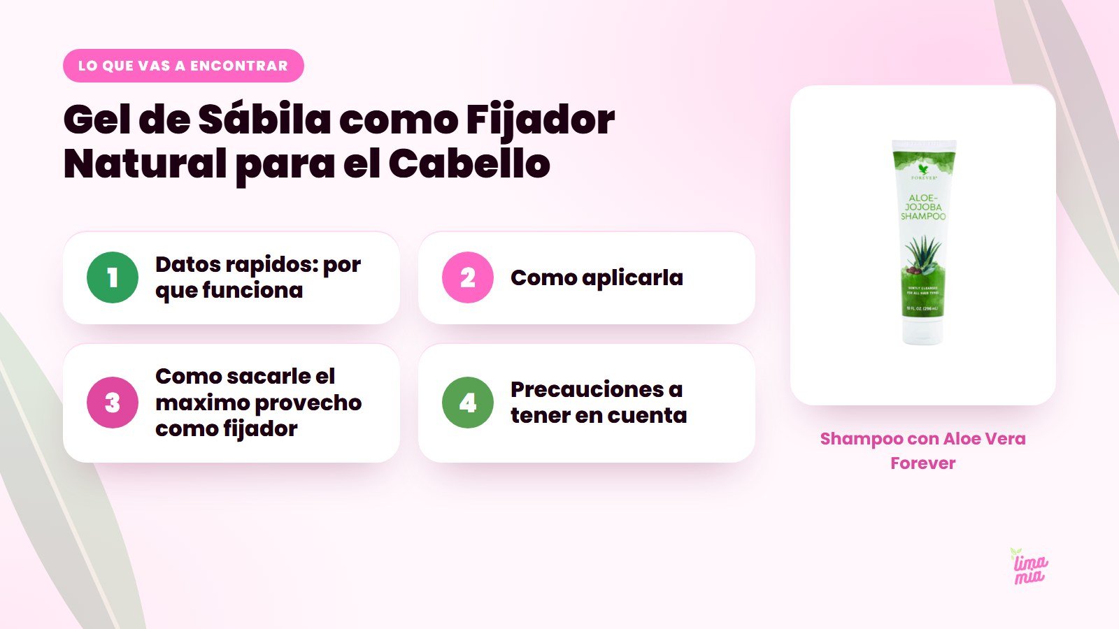 Lo que vas a encontrar en «Gel de Sábila como Fijador Natural para el Cabello»: Datos rapidos: por que funciona, Como aplicarla, Como sacarle el maximo provecho como fijador, Precauciones a tener en cuenta