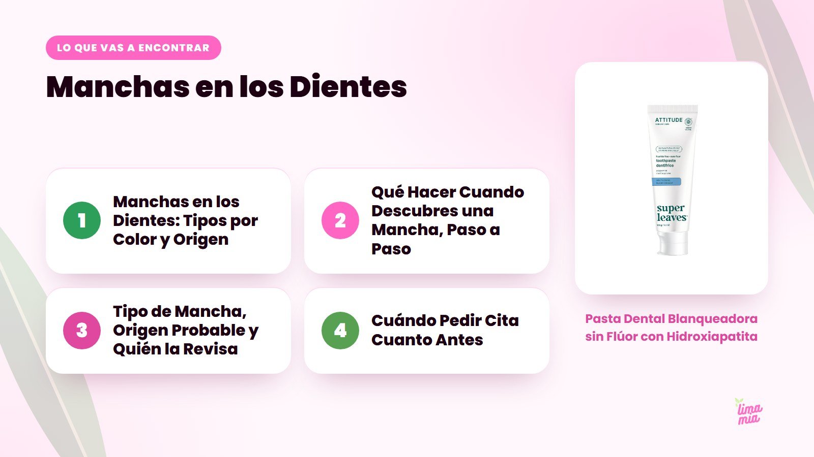 Lo que vas a encontrar en «Manchas en los Dientes»: Manchas en los Dientes: Tipos por Color y Origen, Qué Hacer Cuando Descubres una Mancha, Paso a Paso, Tipo de Mancha, Origen Probable y Quién la Revisa, Cuándo Pedir Cita Cuanto Antes