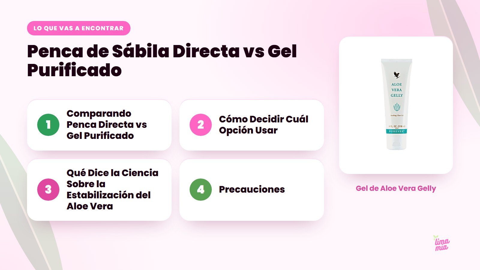 Lo que vas a encontrar en «Penca de Sábila Directa vs Gel Purificado»: Comparando Penca Directa vs Gel Purificado, Cómo Decidir Cuál Opción Usar, Qué Dice la Ciencia Sobre la Estabilización del Aloe Vera, Precauciones