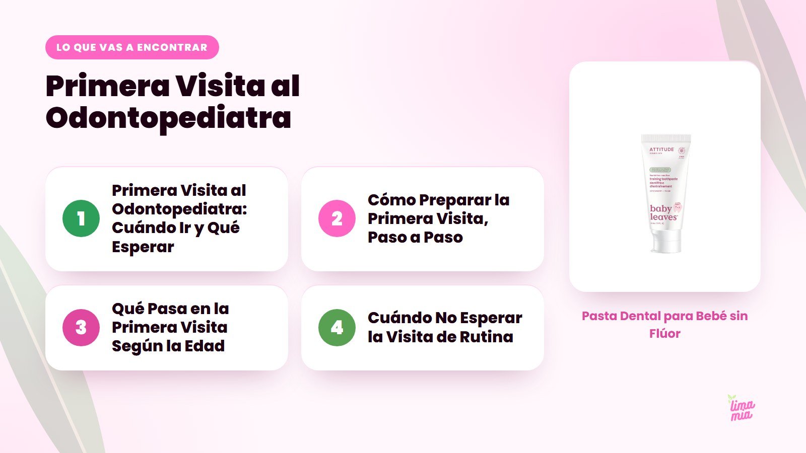 Lo que vas a encontrar en «Primera Visita al Odontopediatra»: Primera Visita al Odontopediatra: Cuándo Ir y Qué Esperar, Cómo Preparar la Primera Visita, Paso a Paso, Qué Pasa en la Primera Visita Según la Edad, Cuándo No Esperar la Visita 