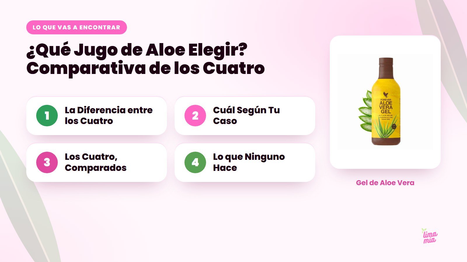 Lo que vas a encontrar en «¿Qué Jugo de Aloe Elegir? Comparativa de los Cuatro»: La Diferencia entre los Cuatro, Cuál Según Tu Caso, Los Cuatro, Comparados, Lo que Ninguno Hace