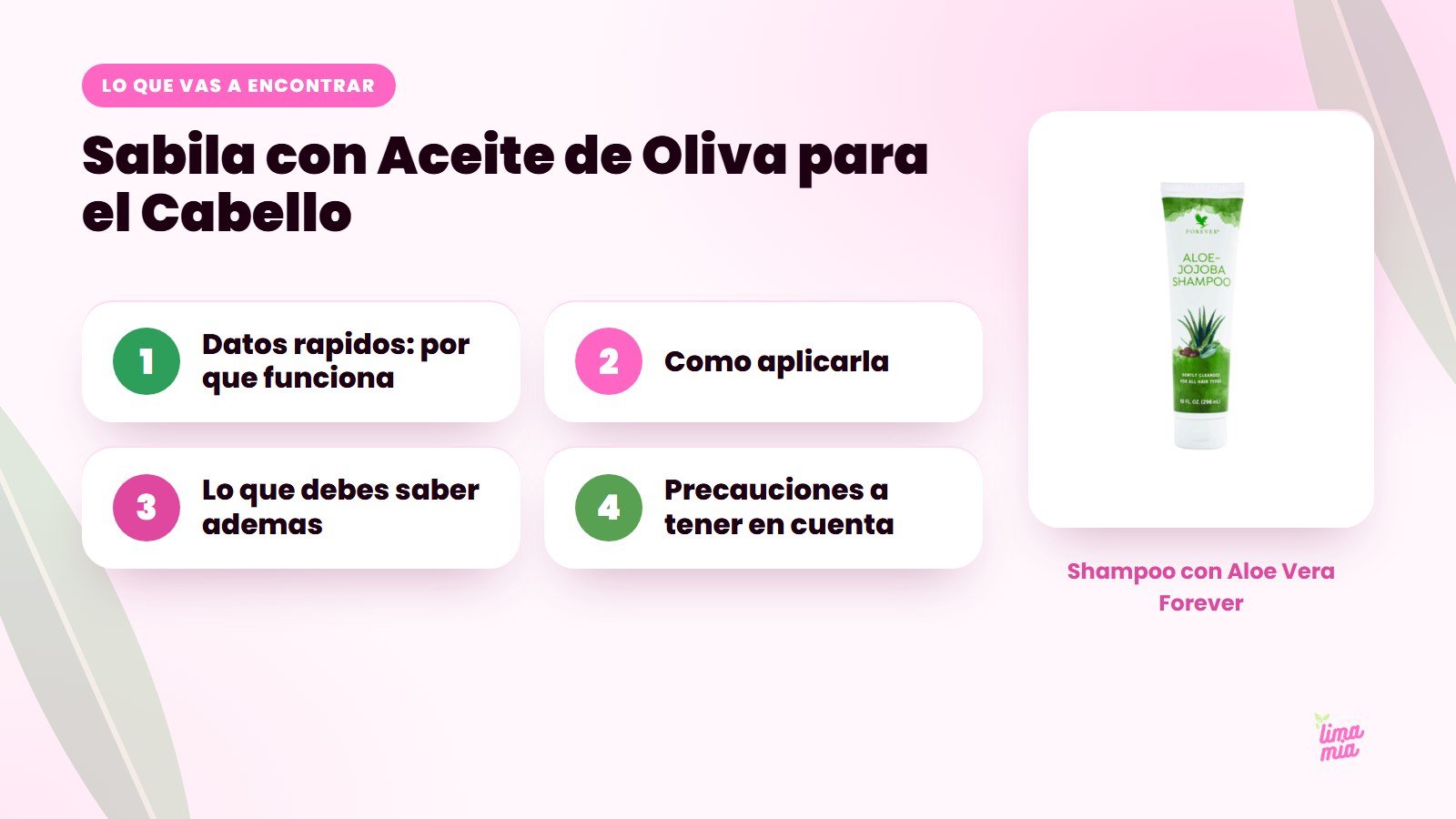 Lo que vas a encontrar en «Sabila con Aceite de Oliva para el Cabello»: Datos rapidos: por que funciona, Como aplicarla, Lo que debes saber ademas, Precauciones a tener en cuenta