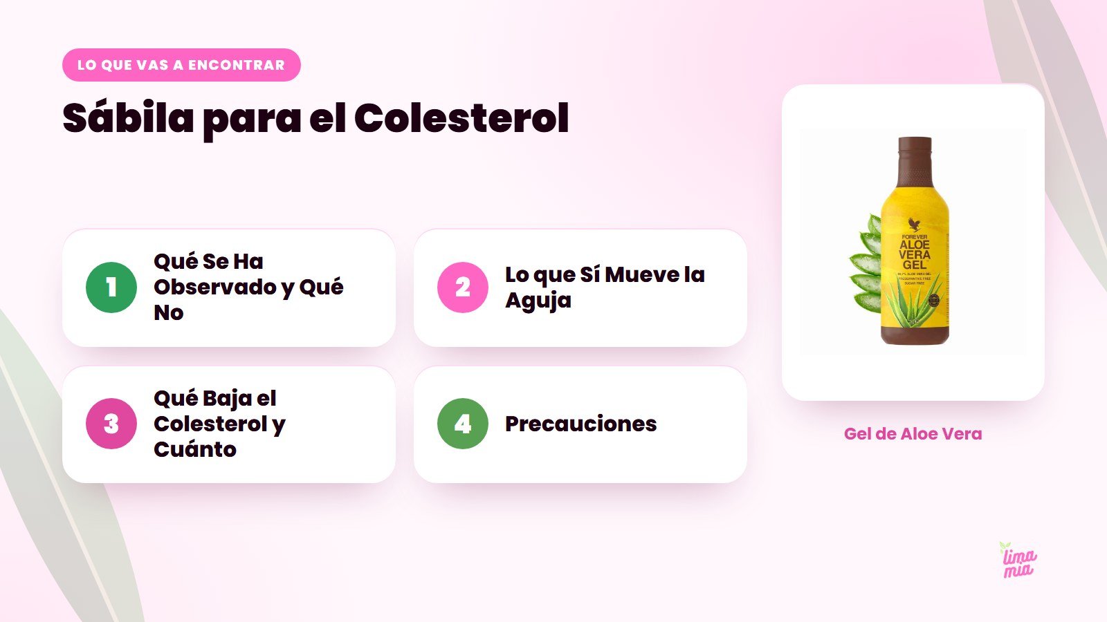 Lo que vas a encontrar en «Sábila para el Colesterol»: Qué Se Ha Observado y Qué No, Lo que Sí Mueve la Aguja, Qué Baja el Colesterol y Cuánto, Precauciones