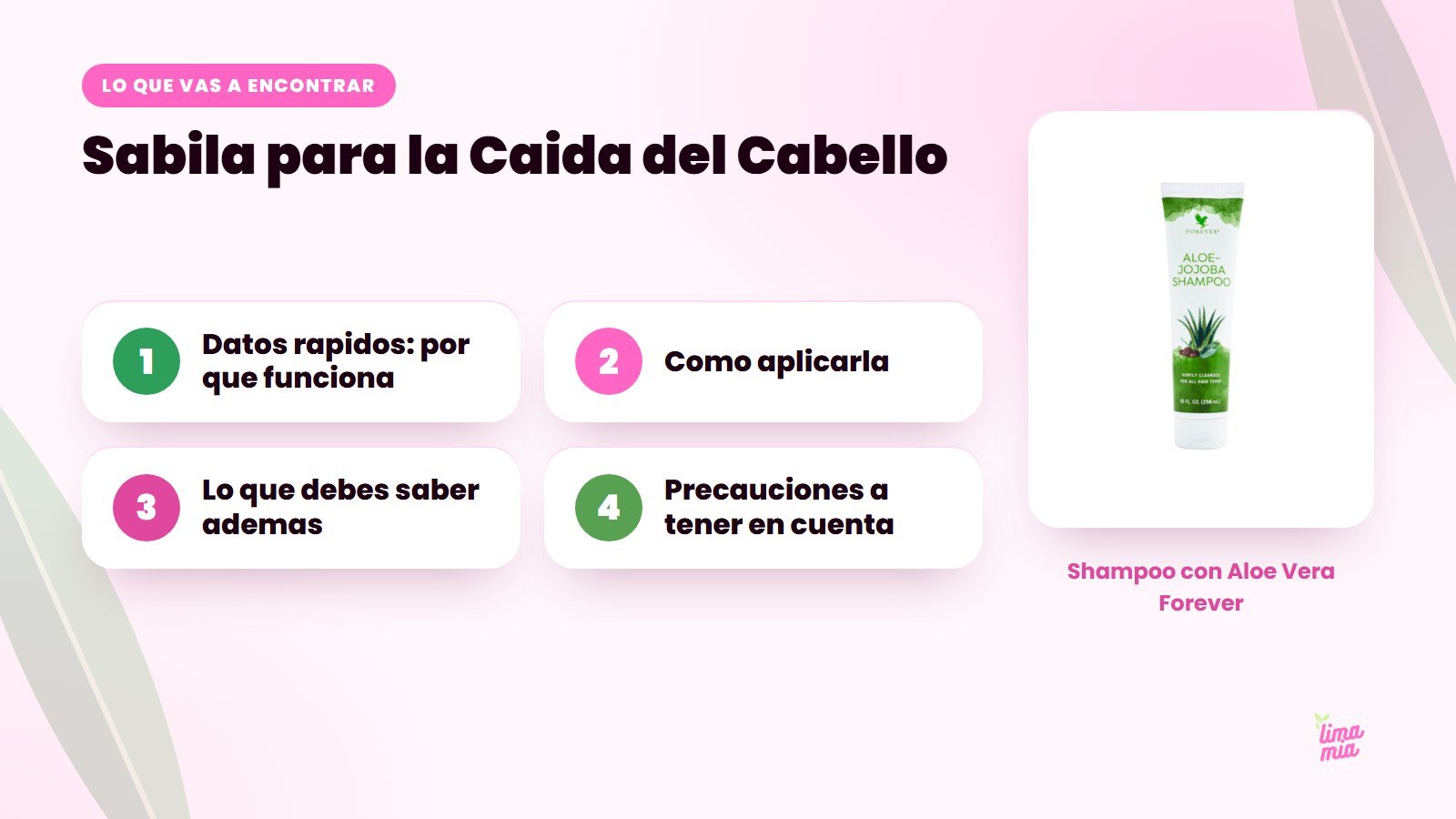 Lo que vas a encontrar en «Sabila para la Caida del Cabello»: Datos rapidos: por que funciona, Como aplicarla, Lo que debes saber ademas, Precauciones a tener en cuenta