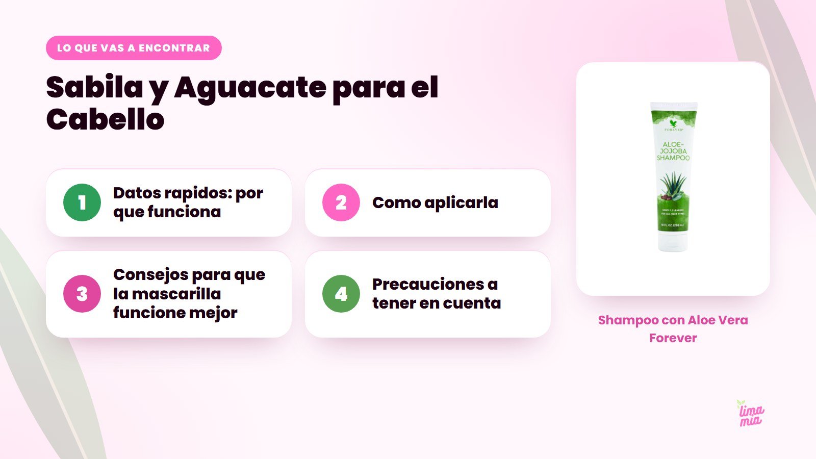Lo que vas a encontrar en «Sabila y Aguacate para el Cabello»: Datos rapidos: por que funciona, Como aplicarla, Consejos para que la mascarilla funcione mejor, Precauciones a tener en cuenta