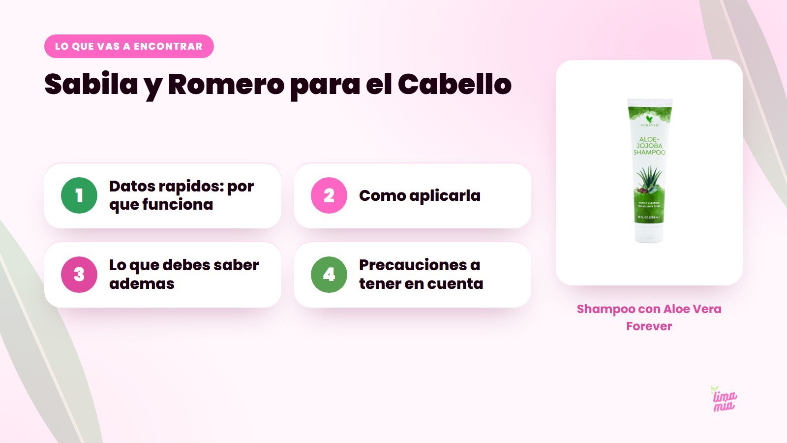 Lo que vas a encontrar en «Sabila y Romero para el Cabello»: Datos rapidos: por que funciona, Como aplicarla, Lo que debes saber ademas, Precauciones a tener en cuenta