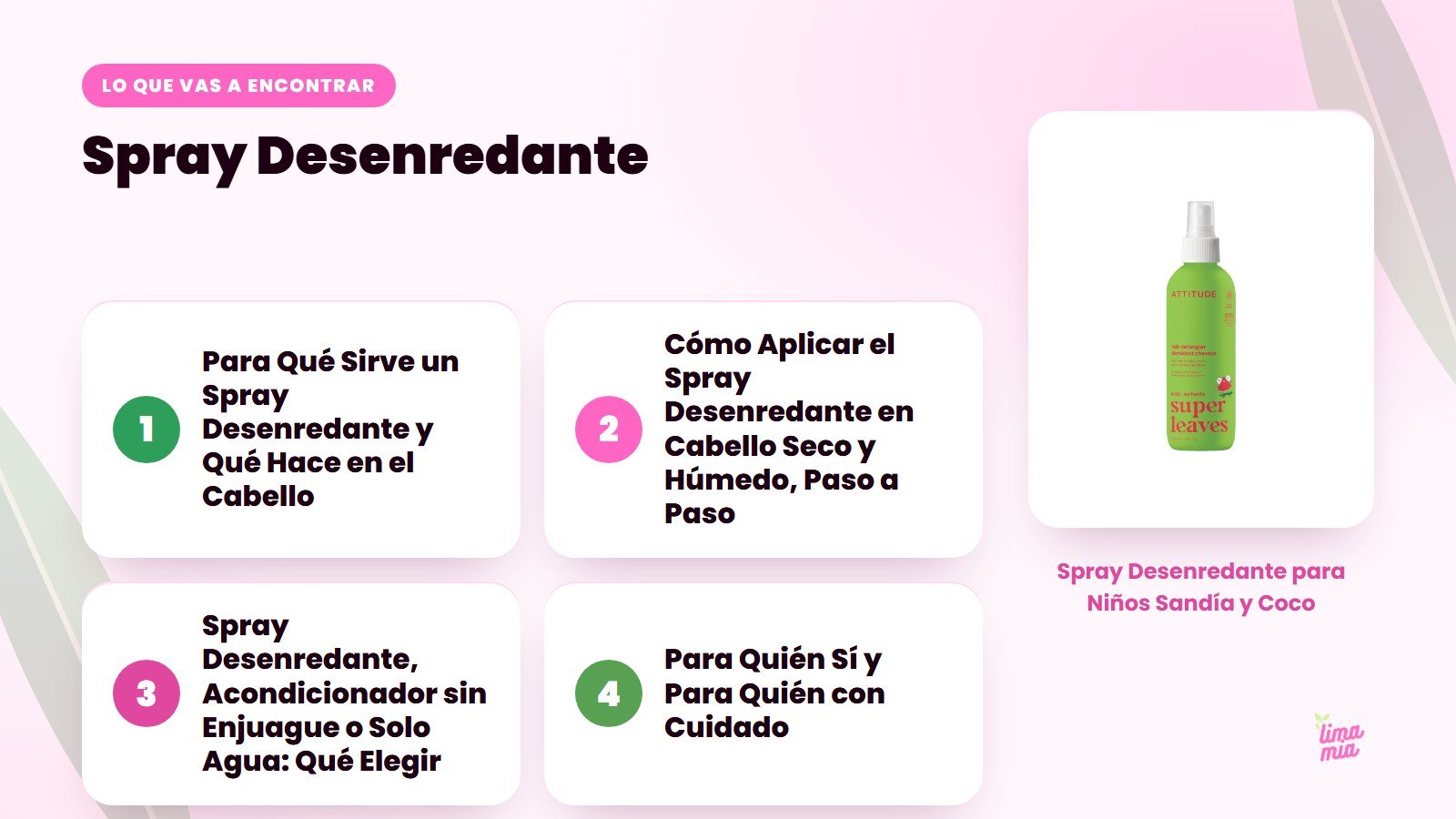 Lo que vas a encontrar en «Spray Desenredante»: Para Qué Sirve un Spray Desenredante y Qué Hace en el Cabello, Cómo Aplicar el Spray Desenredante en Cabello Seco y Húmedo, Paso a Paso, Spray Desenredante, Acondicionador sin Enjuague o Solo 