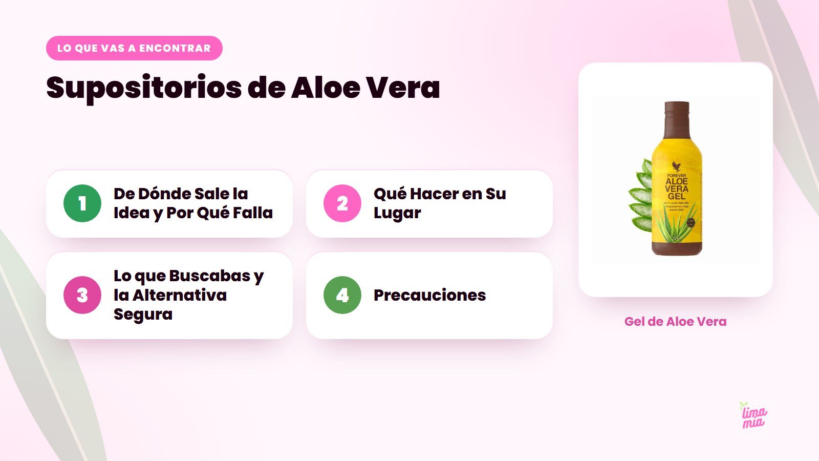 Lo que vas a encontrar en «Supositorios de Aloe Vera»: De Dónde Sale la Idea y Por Qué Falla, Qué Hacer en Su Lugar, Lo que Buscabas y la Alternativa Segura, Precauciones