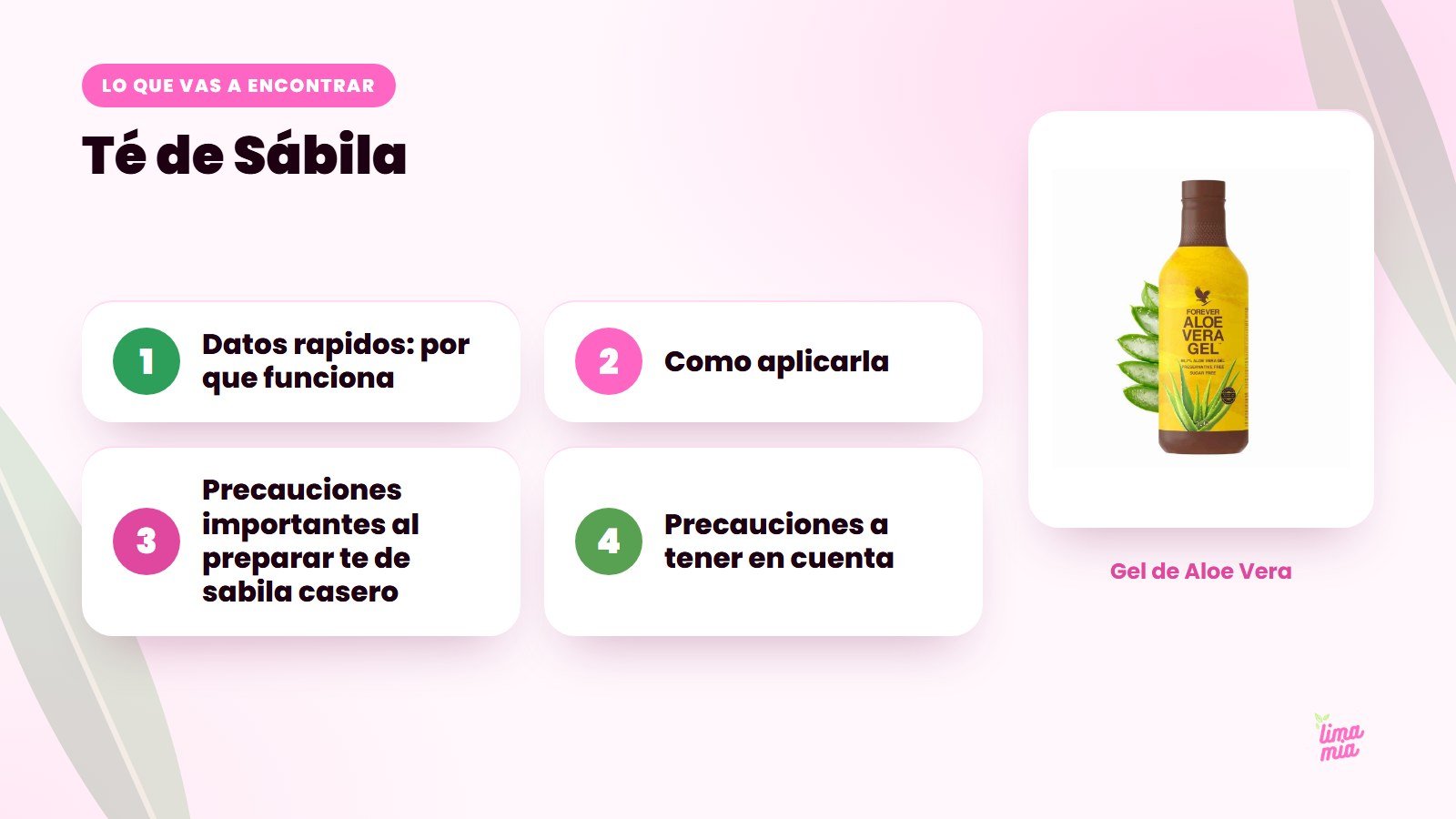 Lo que vas a encontrar en «Té de Sábila»: Datos rapidos: por que funciona, Como aplicarla, Precauciones importantes al preparar te de sabila casero, Precauciones a tener en cuenta