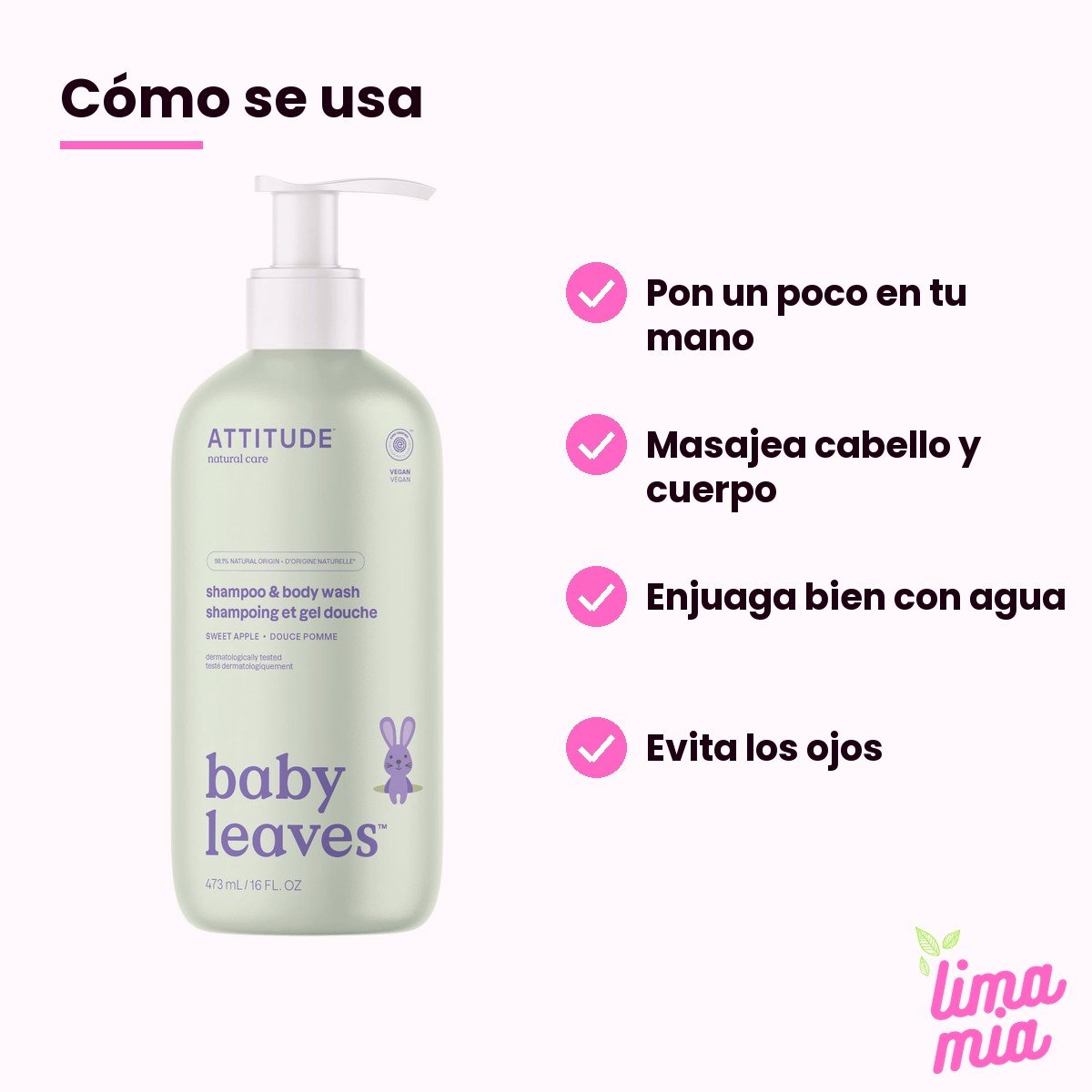 Shampoo para Bebé de Manzana y Gel de Baño 2 en 1: cómo se usa (pon un poco en tu mano, masajea cabello y cuerpo, enjuaga bien con agua, evita los ojos)